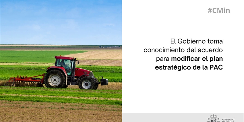 El Gobierno toma conocimiento del acuerdo entre Agricultura y las comunidades autnomas para modificar el plan estratgico de la PAC