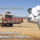 Ciencia vs Opinin 1: Ganadera y cambio climtico