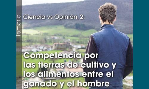 Ciencia vs Opini�n 2: Competencia por las tierras de cultivo y los...