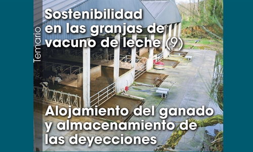 Sostenibilidad en las granjas de vacuno de leche (9): Alojamiento del...