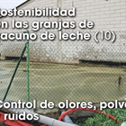 Sostenibilidad en las granjas de vacuno de leche (10): Control de olores, polvo y ruidos
