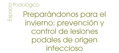 Prepar�ndonos para el invierno: prevenci�n y control de lesiones podales de origen infeccioso