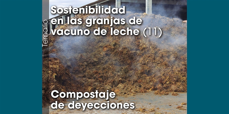 Sostenibilidad en las granjas de vacuno de leche (11): Compostaje de deyecciones