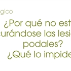 �Por qu� no est�n cur�ndose las lesiones podales? �Qu� lo impide?