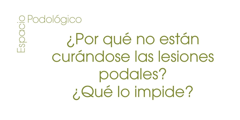 �Por qu� no est�n cur�ndose las lesiones podales? �Qu� lo impide?