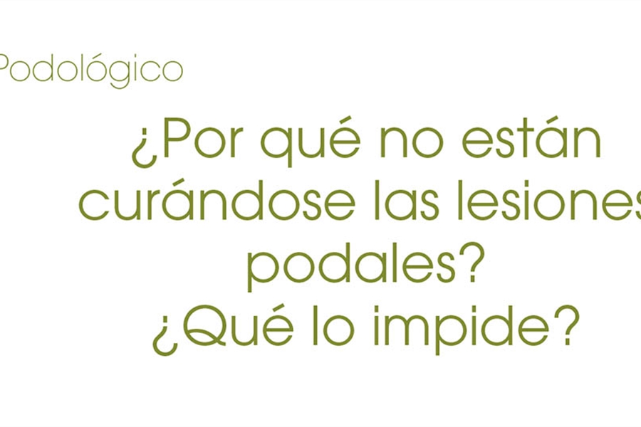 �Por qu� no est�n cur�ndose las lesiones podales? �Qu� lo impide?