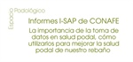 Informes I-SAP de CONAFE: La importancia de la toma de datos en salud podal, c�mo utilizarlos para mejorar la salud podal de nuestro reba�o