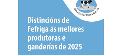 Distinciones honor�ficas FEFRIGA 2026 a las mejores ganader�as gallegas de raza frisona