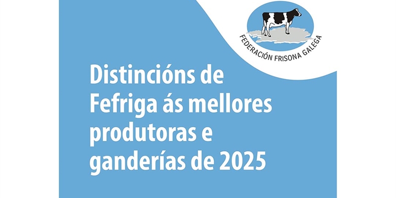Distinciones honor�ficas FEFRIGA 2026 a las mejores ganader�as gallegas de raza frisona