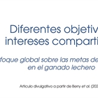 Diferentes objetivos, intereses compartidos: Enfoque global sobre las metas de selecci�n en el ganado lechero